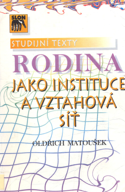 Rodina jako instituce a vztahová síť, Vyd. 1.