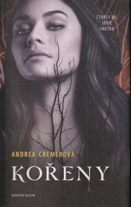 Kořeny :čtvrtý díl série Smečka