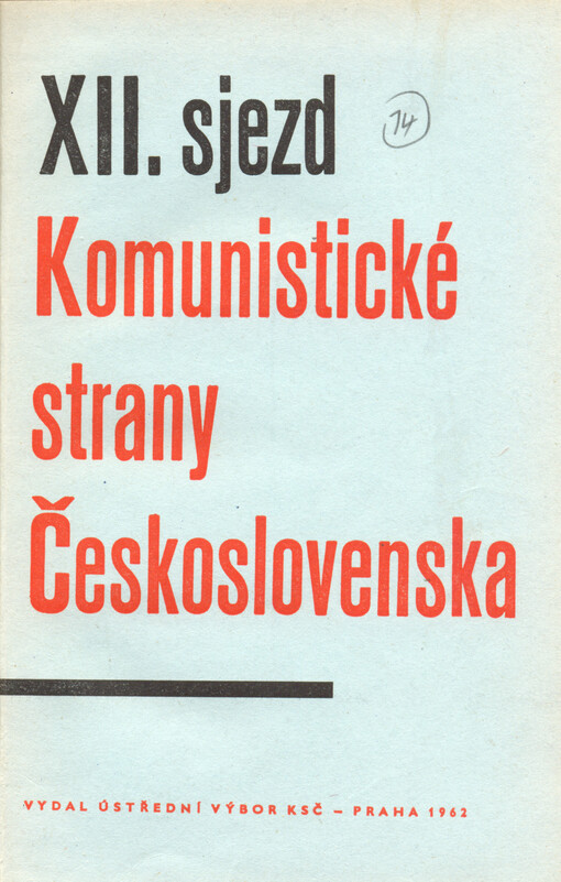 XII. sjezd Komunistické strany Československa :4. - 8. prosince 1962