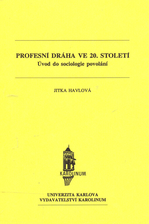 Profesní dráha ve 20. století: úvod do sociologie povolání