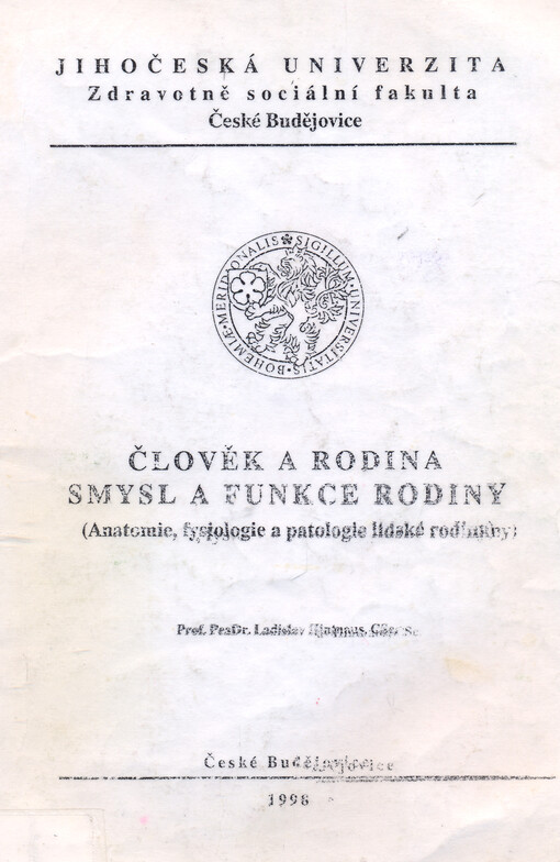 Člověk a rodina - smysl a funkce rodiny: (anatomie, fysiologie a patologie lidské rodiny)