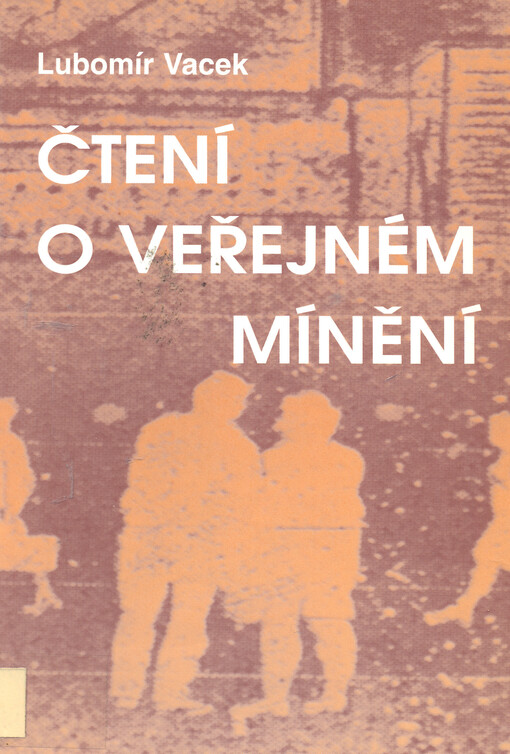 Čtení o veřejném mínění : pozvání do světa názorů lidí