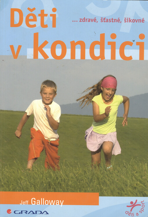 Děti v kondici : --zdravé, šťastné, šikovné