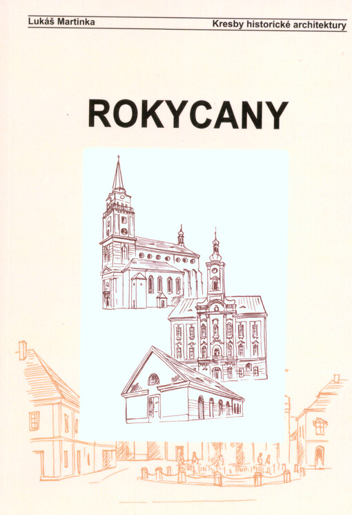 Rokycany, Borek : [kresby historické architektury z prosince 2013   