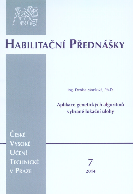 Aplikace genetických algoritmů vybrané lokační úlohy =Application of genetic algorithms to selected location tasks