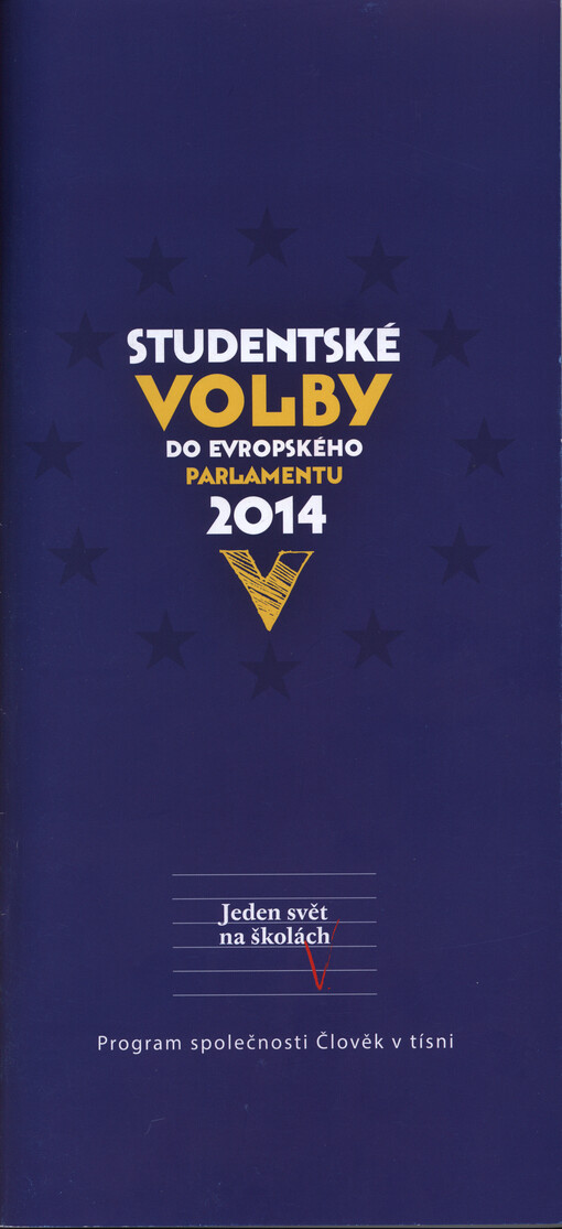 Studentské volby do Evropského parlamentu 2014 :Jeden svět na školách : program společnosti Člověk v tísni