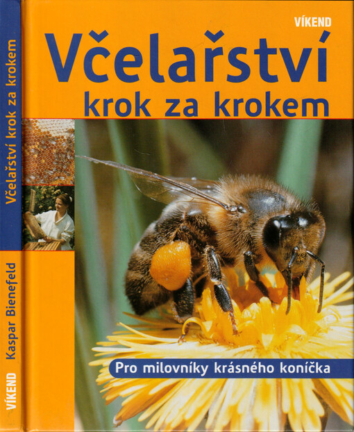 Včelařství krok za krokem : pro milovníky krásného koníčka