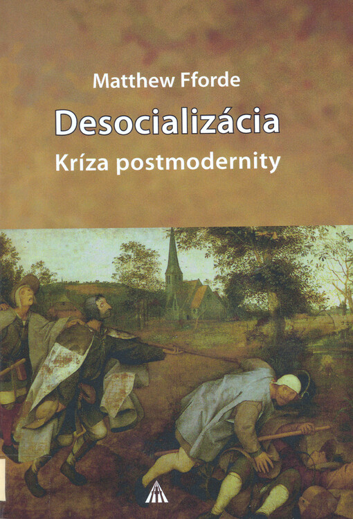 Desocializácia : kríza postmodernity   