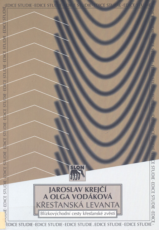 Křesťanská Levanta: blízkovýchodní cesty křesťanské zvěsti