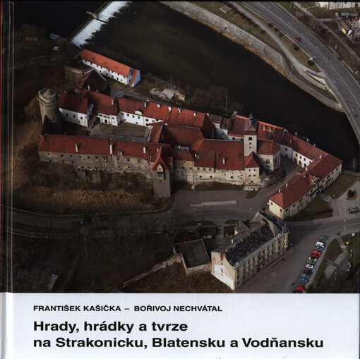 Hrady, hrádky a tvrze na Strakonicku, Blatensku a Vodňansku