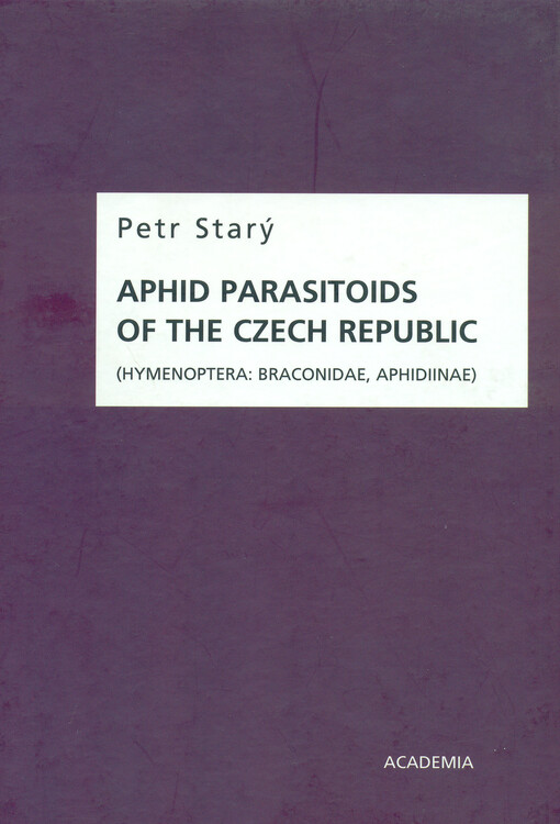 Aphid parasitoids of the Czech Republic : (Hymenoptera: Braconidae, Aphidiinae)