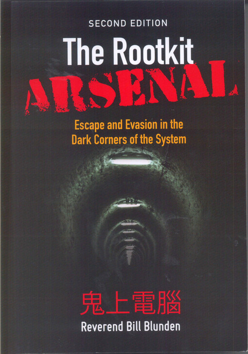 The rootkit arsenal : escape and evasion in the dark corners of the system   