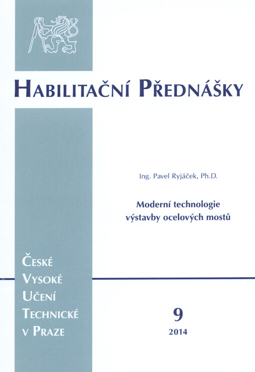 Moderní technologie výstavby ocelových mostů = Modern technologies for the erection of steel bridges   