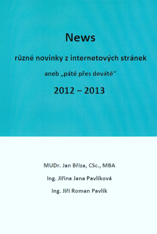 News - různé novinky z internetových stránek, aneb, 