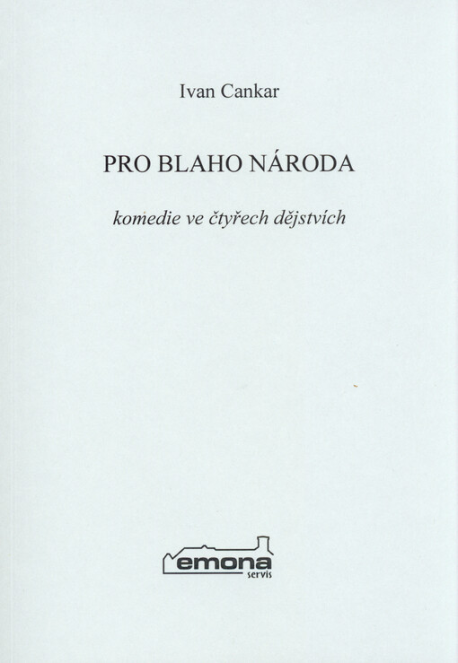 Pro blaho národa :komedie ve čtyřech dějstvích