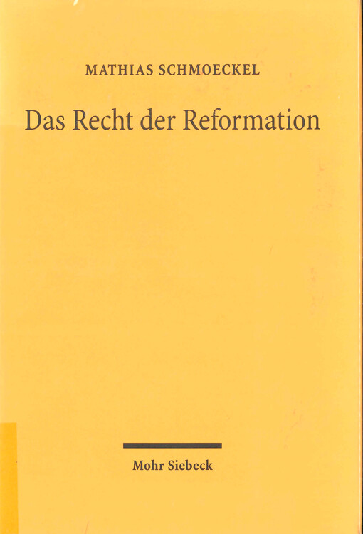 Das Recht der Reformation : die epistemologische Revolution der Wissenschaft und die Spaltung der Rechtsordnung in der Frühen Neuzeit