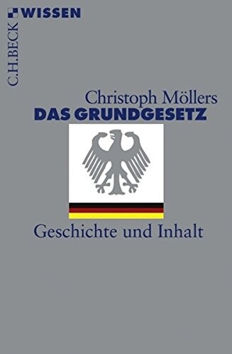Das Grundgesetz :Geschichte und Inhalt