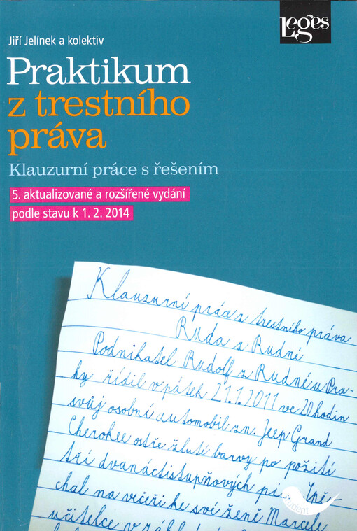 Praktikum z trestního práva :klauzurní práce s řešením : podle stavu k 1.2.2014