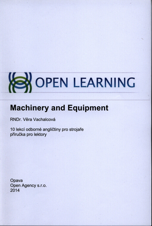 Machinery and equipment :10 lekcí odborné angličtiny pro strojaře, příručka pro lektory