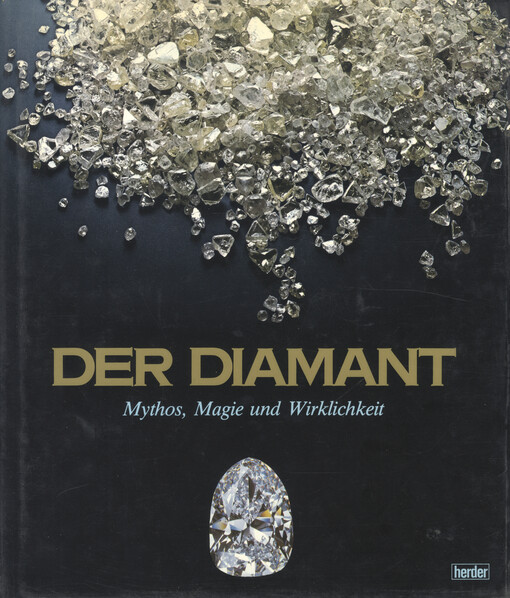 Der Diamant :Mythos, Magie und Wirklichkeit