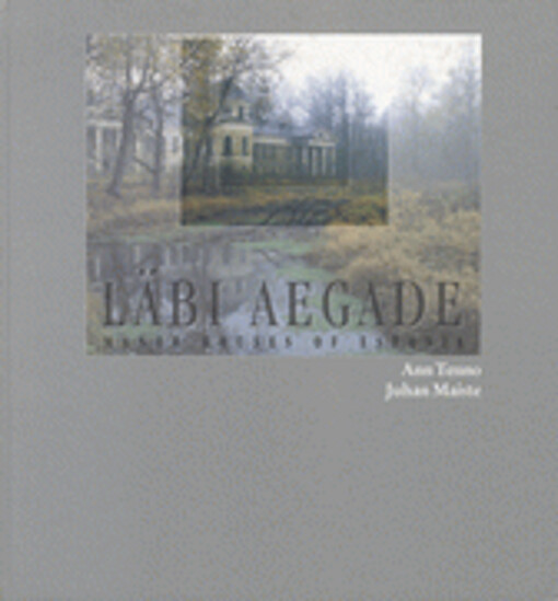 Läbi aegade : manor houses of  Estonia   
