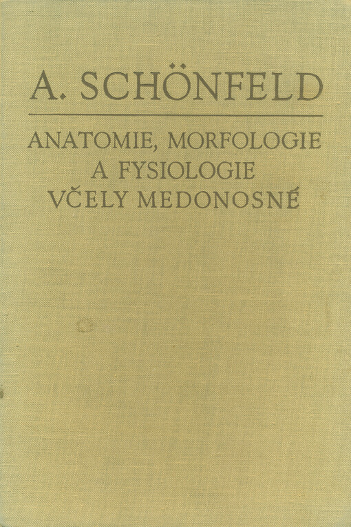 Anatomie, morfologie a fysiologie včely medonosné