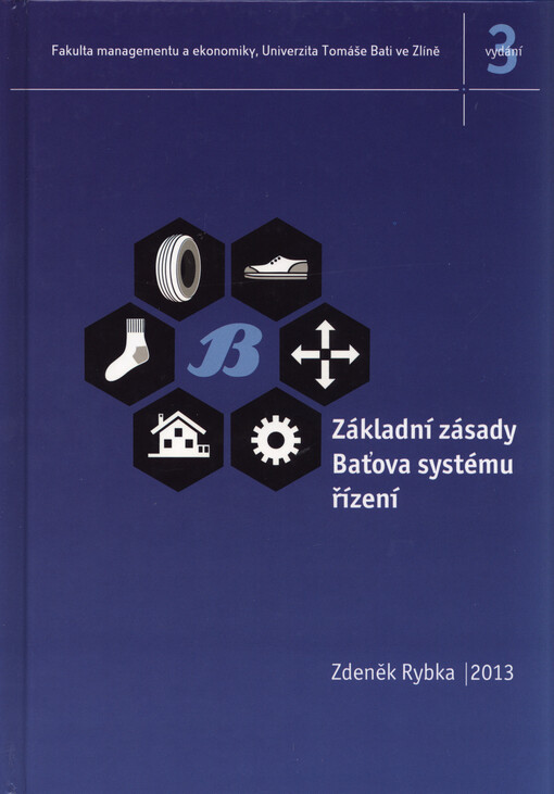 Základní zásady Baťova systému řízení