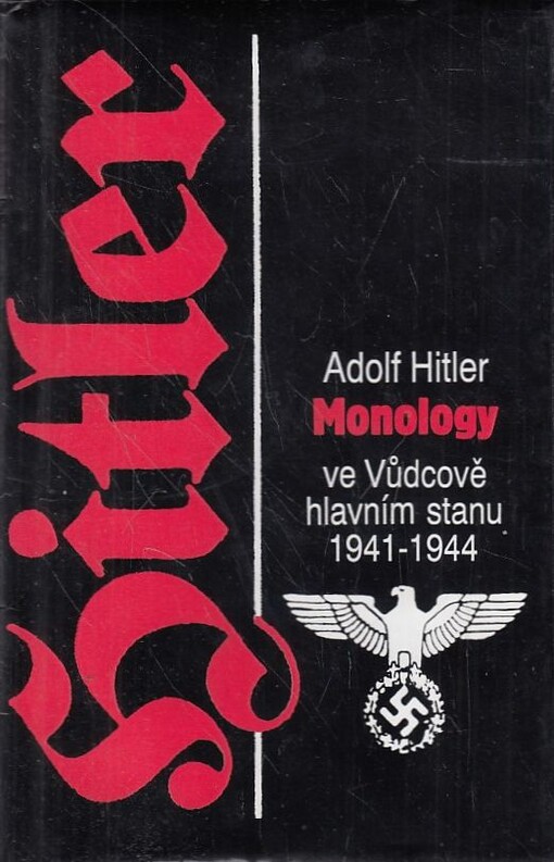 Monology ve Vůdcově hlavním stanu 1941-1944