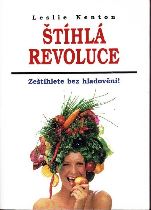 Štíhlá revoluce : zeštíhlete bez hladovění