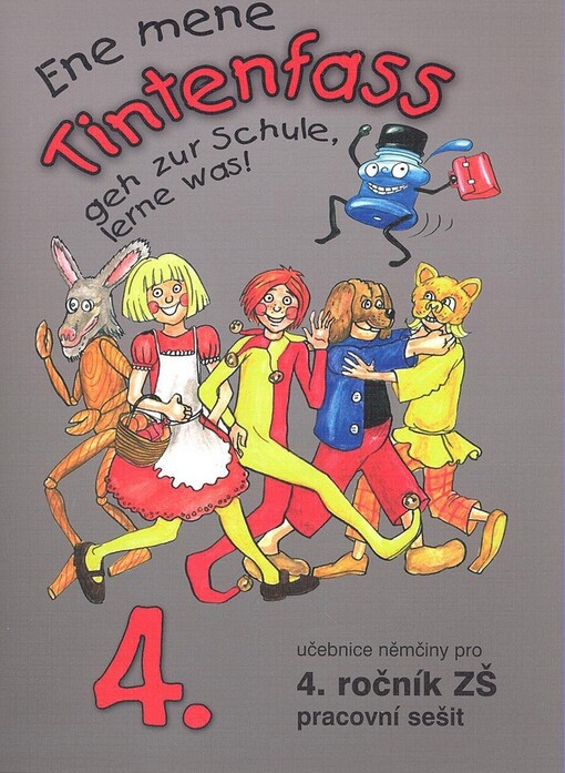 Ene mene : Tintenfass 4. : geh zur Schule, lerne was! : učebnice němčiny pro 4. ročník ZŠ, pracovní sešit