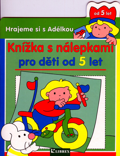 Hrajeme si s Adélkou : knížka s nálepkami pro děti od 5 let