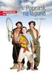Carlo Goldoni, Poprask na laguně = (Le baruffe chiozotte) : [komedie] : čtvrtá inscenace šedesáté druhé sezony 2006/2007 : premiéry 21. a 22. října 2006 na Činoherní scéně Městského divadla Brno