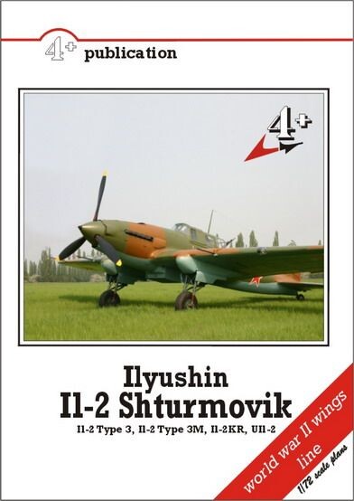 Ilyushin Il-2 Shturmovik : I1-2 type 3, I1-2 type 3M, I1-2KR, UI1-2