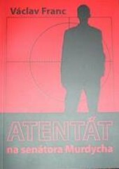 Atentát na senátora Murdycha /