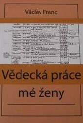 Vědecká práce mé ženy