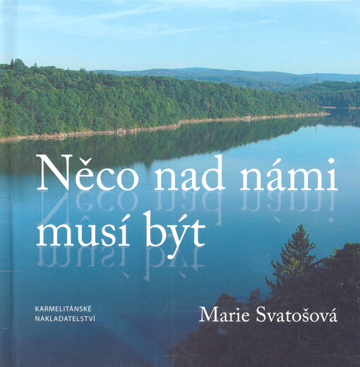 Něco nad námi musí být