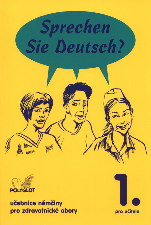 Sprechen Sie Deutsch?: učebnice němčiny pro zdravotnické obory : pro učitele