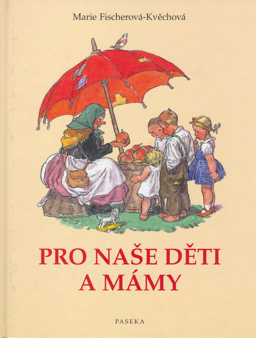 Pro naše děti a mámy: z lidové poezie pro nejmenší