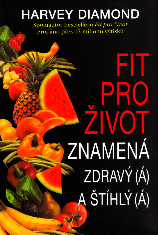 Fit pro život znamená zdravý (á) a štíhlý (á)