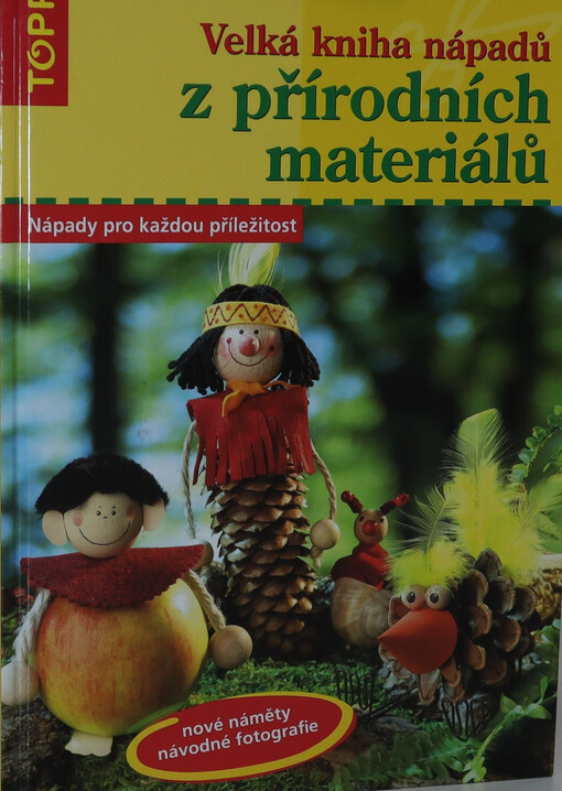 Velká kniha nápadů z přírodních materiálů
