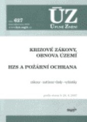 Krizové zákony, obnova území, Hzs, požární ochrana; Úplné znění předpisů