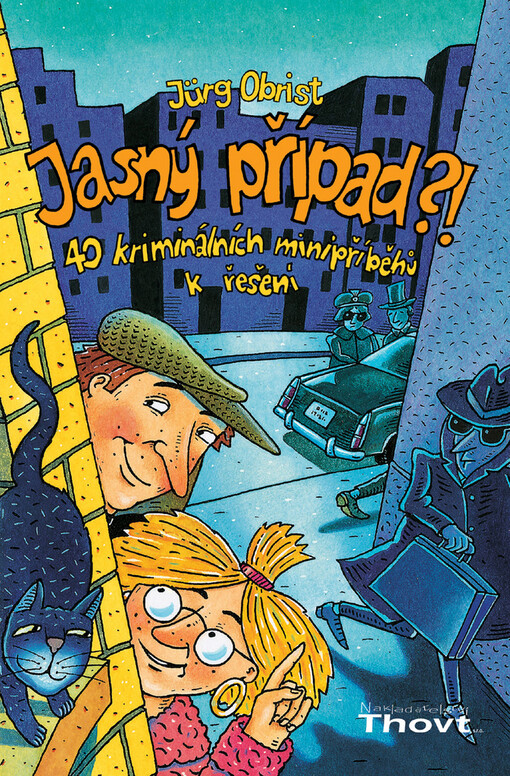 Jasný případ?! : 40 kriminálních minipříběhů k řešení