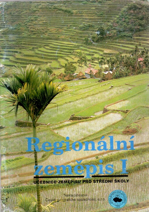 Regionální zeměpis: učebnice zeměpisu : [učebnice pro gymnázia a další střední školy]
