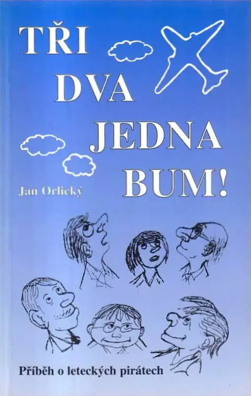 Tři dva jedna bum! :příběh o leteckých pirátech