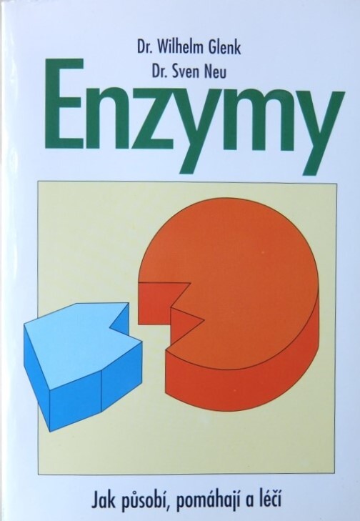 Enzymy :stavební kameny života : jak působí, pomáhají a léčí
