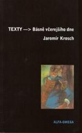 Texty - básně včerejšího dne /