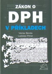 Zákon o DPH v příkladech : včetně úplného znění zákona o DPH