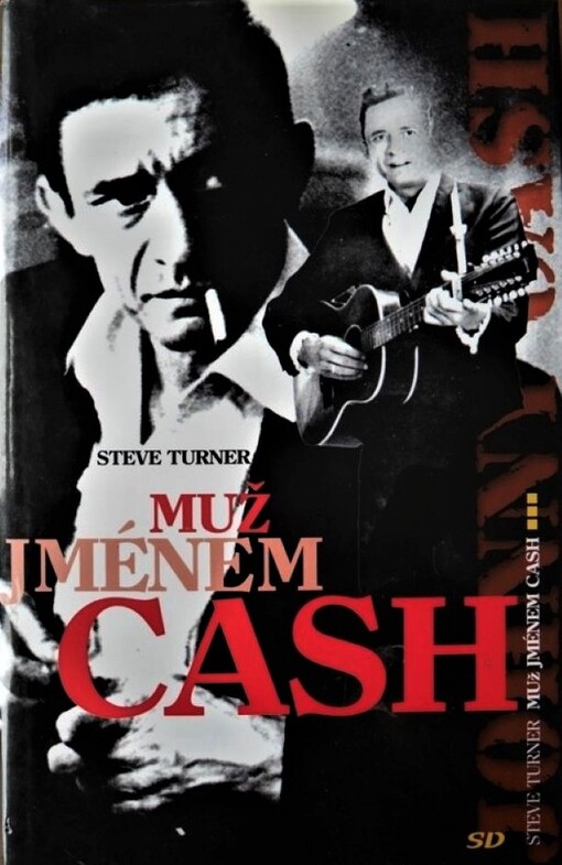 Muž jménem Johnny Cash: životní příběh americké legendy