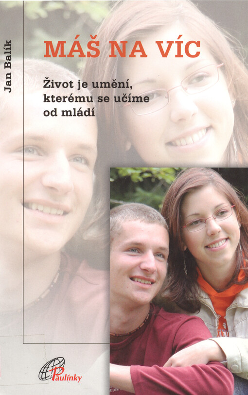 Máš na víc : život je umění, kterému se učíme od mládí