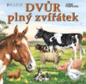 Dvůr plný zvířátek., 1. vyd.